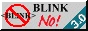 No <blink>